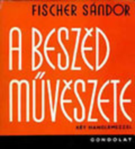 Fischer S�ndor - A besz�d m�v�szete
