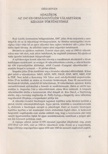 D�gi Istv�n - Adal�kok az 1947-es orsz�ggy�l�si v�laszt�sok szegedi t�rt�net�hez - K�l�nlenyomat