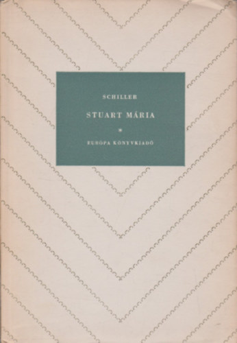 Friedrich Schiller - Stuart Mria