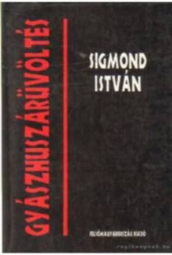 Sigmond István - Gyászhuszárüvöltés