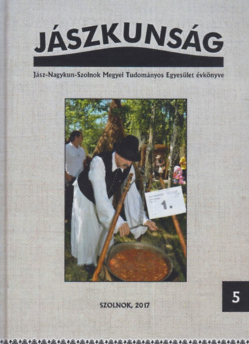 Jszkunsg - A Jsz-Nagykun-Szolnok Megyei Tudomnyos Egyeslet vknyve 5.