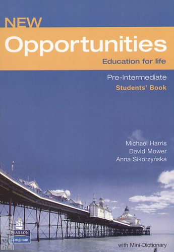 Anna Sikorzynska; D. Mower; M. Harris - New Opportunities - Pre-Intermediate Student's Book