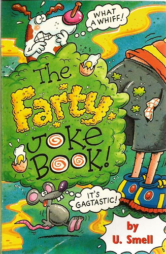 U. Smell - The Farty Joke Book!
