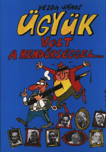Vezda János - Ügyük volt a rendőrséggel...