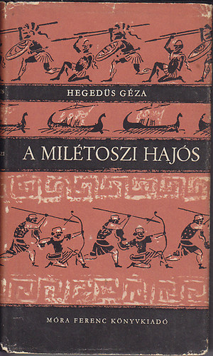 Hegedűs Géza - A Milétoszi hajós (Győry Miklós rajzaival)