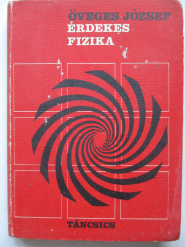 Öveges József - Érdekes fizika