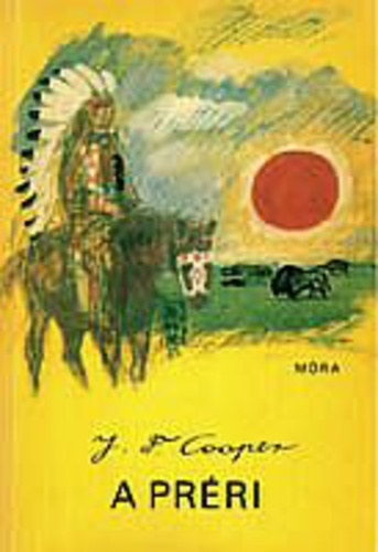 Fenimore James Cooper - A préri (Bőrharisnya 5.)