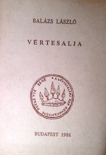 Balzs Lszl - Vrtesalja (a Vrtesaljai Reformtus Egyhzmegye trtnete