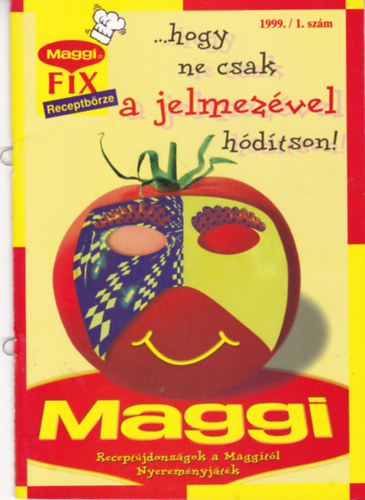 Maggi fix receptbrze , ...hogy ne csak a jelmezvel hdtson 1999/1. szm