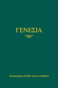 Horv�th L�szl�,Laczk� Krisztina,Mayer Gyula,Tak�cs - Genesia-Tanulm�nyok Boll�k J�nos eml�k�re