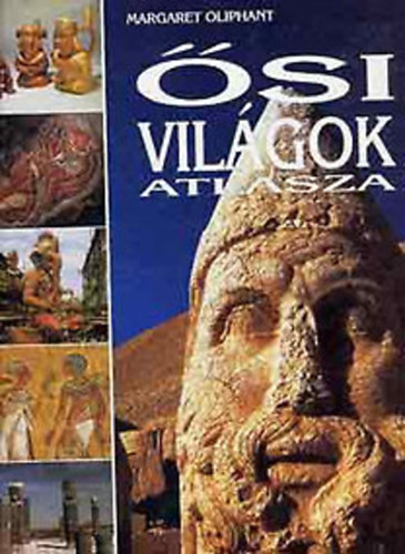 Margaret Oliphant - �si vil�gok atlasza