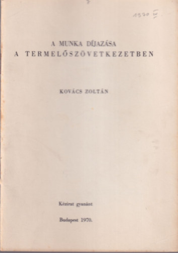 Kovcs Zoltn - A munka djazsa a termelszvetkezetben