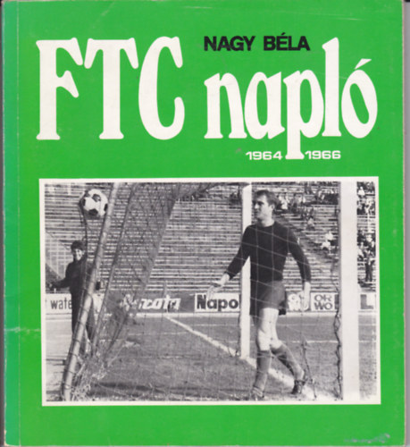 Nagy Bla - FTC napl 1964-1966