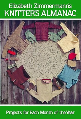 Elizabeth Zimmermann's Knitter's Almanac (Dover Knitting, Crochet, Tatting, Lace)