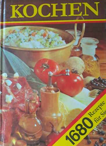 Kochen. 1680 Rezepte fr Sie - Ein Rezeptbuch fr alle Leute, die mit Leidenschaft backen und brutzeln, kochen und mixen und... essen.
