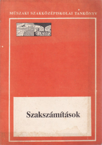 Halász Ferencné - Szakszámítások - A műszaki szakközépiskolák repülővillamossági technikusi szakának V. oszt. tanulói számára