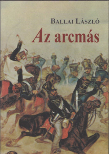 Ballai Lszl - Az arcms (Dediklt)