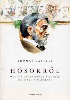 Thomas Carlyle - H�s�kr�l