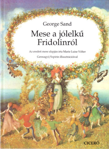 George Sand - Mese a j�lelk� Fridolinr�l