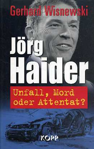 Gerhald Wisnewski - J�rg Heider - Unfall, Mord oder Attentat?