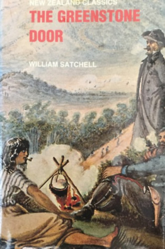 William Satchell - The greenstone door