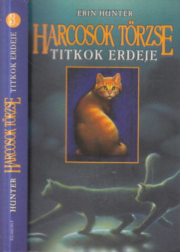 Erin Hunter - Titkok erdeje (Harcosok törzse 3.)