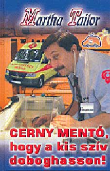 Martha Tailor - Cerny ment�, hogy a kis sz�v doboghasson!