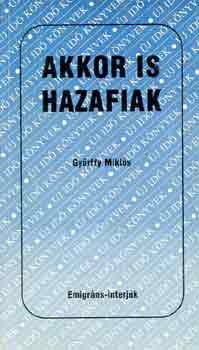 Gy�rffy Mikl�s - Akkor is hazafiak