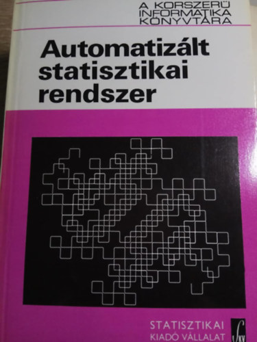 Sz. I. Volkov; A. N. Romanov  (szerkeszt�k) - Automatiz�lt statisztikai rendszer