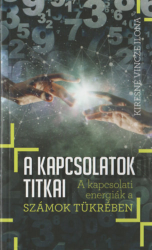 Kiresn�vincze Ilona - A kapcsolatok titkai