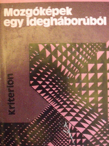 Gittai Istv�n - Mozg�k�pek egy idegh�bor�b�l