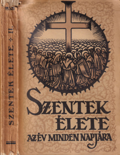 Sch�tz Antal  (szerk.) - Szentek �lete az �v minden napj�ra II.