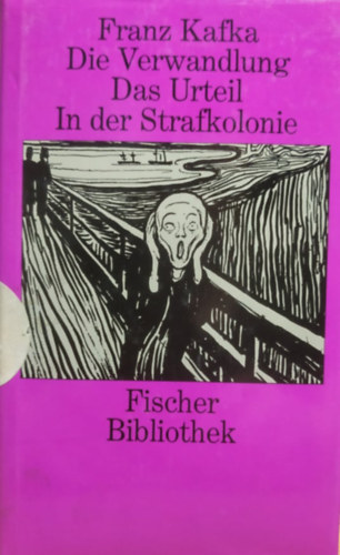 Franz Kafka - Die Verwandlung - Das Urteil - In der Strafkolonie