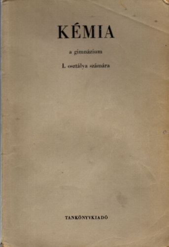 Bánhidi - Székely - Zimányi - Kémia a gimnázium I. osztálya számára