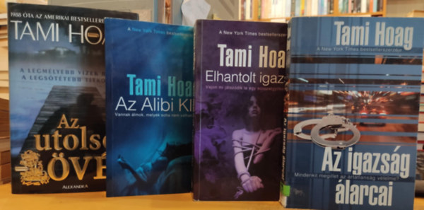 Tami Hoag - 4 db Tami Hoag: Az igazság álarcai + Elhantolt igazság + Az Alibi klub + Az utolsó lövés