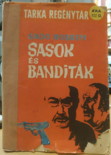 Saco Robren - Sasok és banditák (Tarka Regénytár)