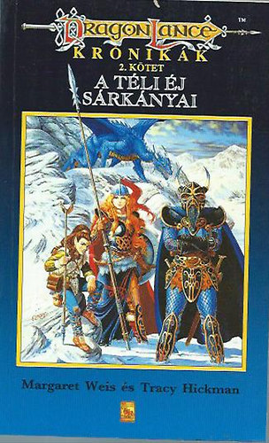 Margaret Weis; Tracy Hickman - A tli j srknyai (Dragonlance krnikk 2.)