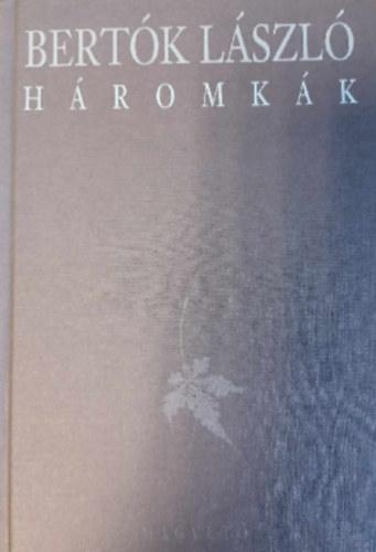 Bertók László - Háromkák