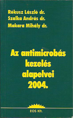 Rkusz-Szalka-Makara - Az antimicrobs kezels alapelvei 2004
