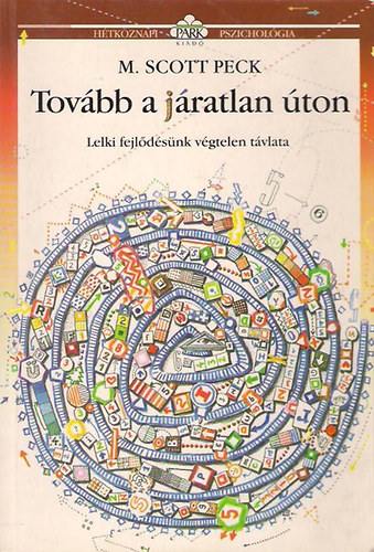 M. Scott Peck - Tov�bb a j�ratlan �ton
