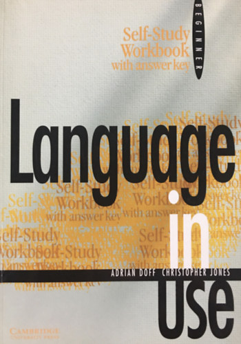 A. Doff; C. Jones - Language in Use: Beginner - Self-study Workbook with answer key