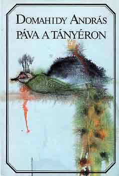 Domahidy Andr�s - P�va a t�ny�ron