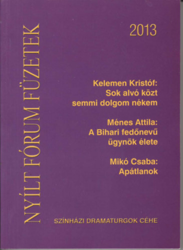 Mnes Attila, Mik Csaba Kelemen Kristf - Nylt frum fzetek 2013