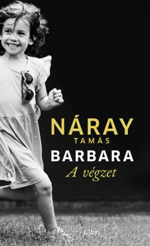 N�ray Tam�s - Barbara - A v�gzet (1. k�tet)