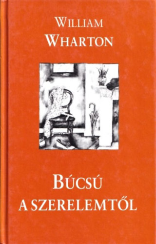 Wharton William - B�cs� a szerelemt�l