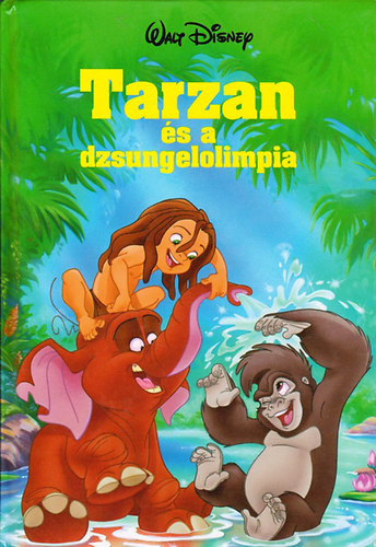 Walt Disney - Tarzan �s a dzsungelolimpia
