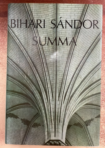 Bihari Sándor - Summa
