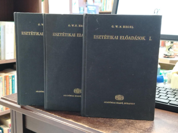 G.W.F. Hegel - Eszt�tikai el�ad�sok I-III.