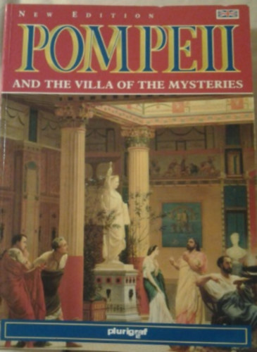 Loretta Santini - New Edition Pompeii and the Villa of the Mysteries