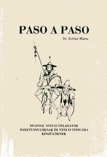 Zoltn Mrta - PASO A PASO II. - SPANYOL NYELVI FELADATOK